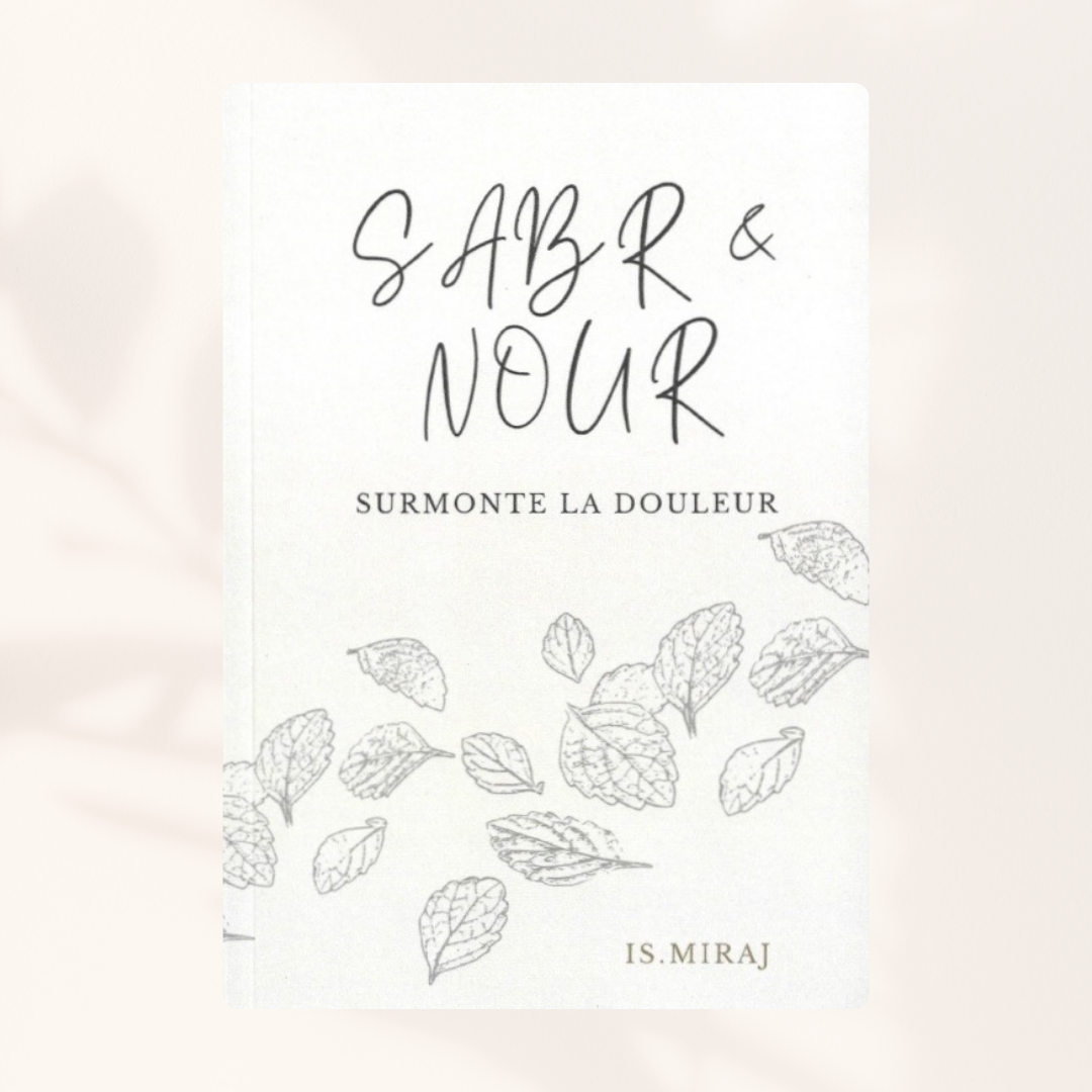 Sabr & Nour - Surmonte la douleur