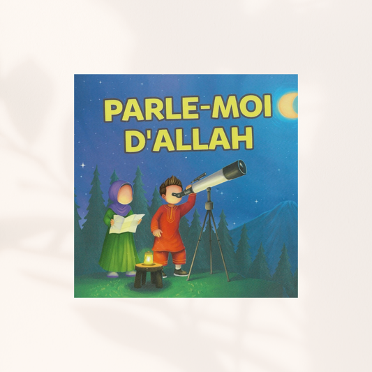 Parle-moi d'Allah
