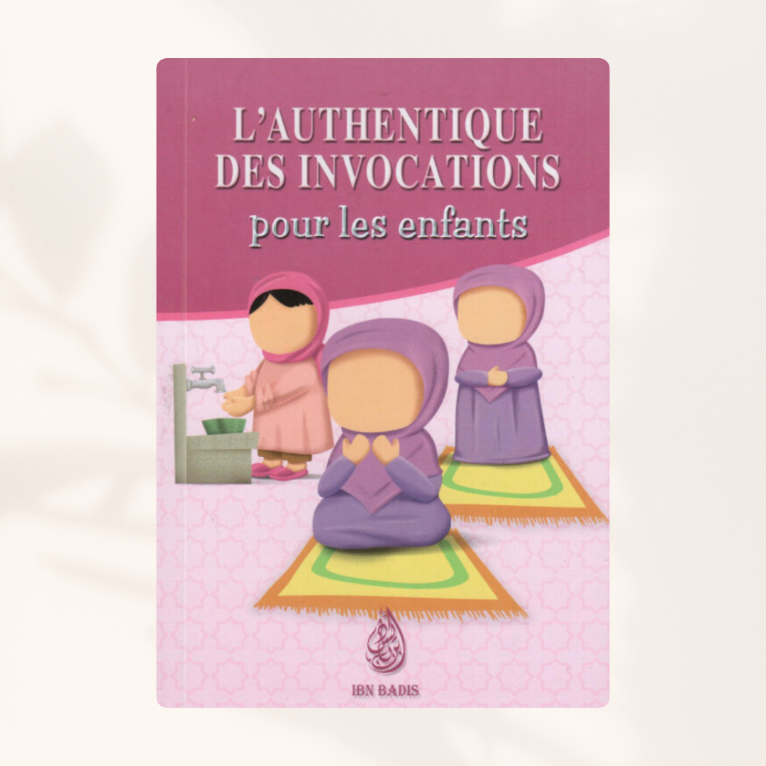 L’authentique des invocations pour les enfants