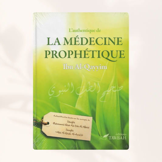 L'authentique de la médecine Prophétique