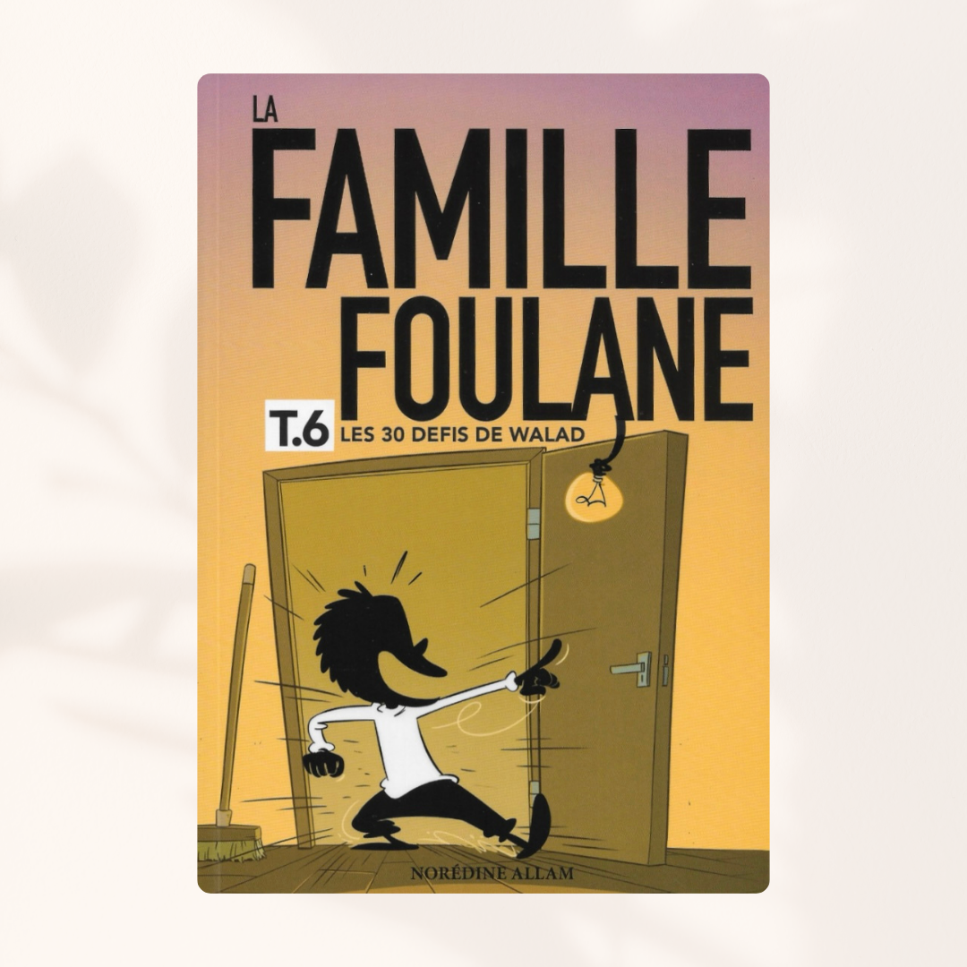 La famille Foulane (Tome 6)